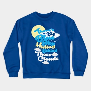 A Big Blue Sky Crewneck Sweatshirt